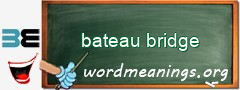 WordMeaning blackboard for bateau bridge